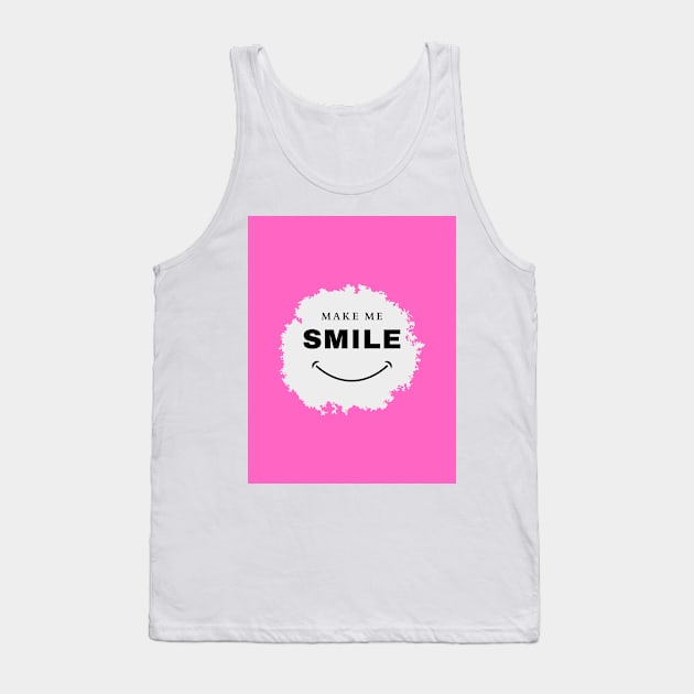 Make me smile Tank Top by T-L-shop